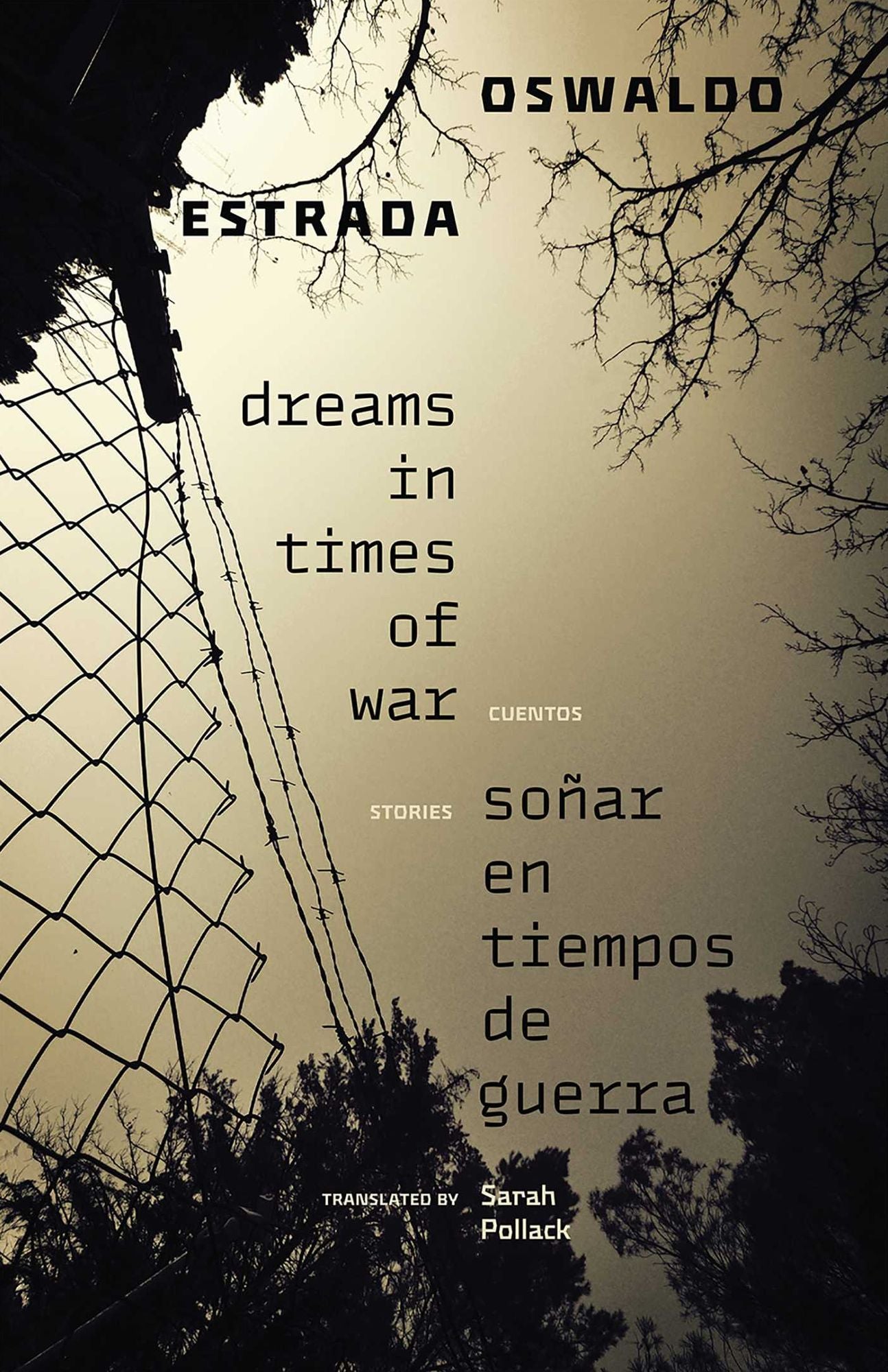 Dreams in Times of War / Sonar En Tiempos De Guerra: Stories / Cuentos