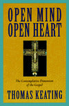 Open Mind, Open Heart: The Contemplative Dimension of the Gospel