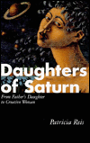Daughters of Saturn: From Father's Daughter to Creative Woman