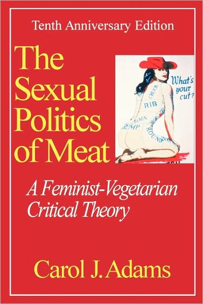 Sexual Politics Of Meat