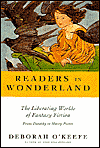 Readers in Wonderland: The Liberating Worlds of Fantasy Fiction: From Dorothy to Harry Potter