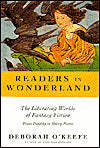 Readers in Wonderland: The Liberating Worlds of Fantasy Fiction: From Dorothy to Harry Potter