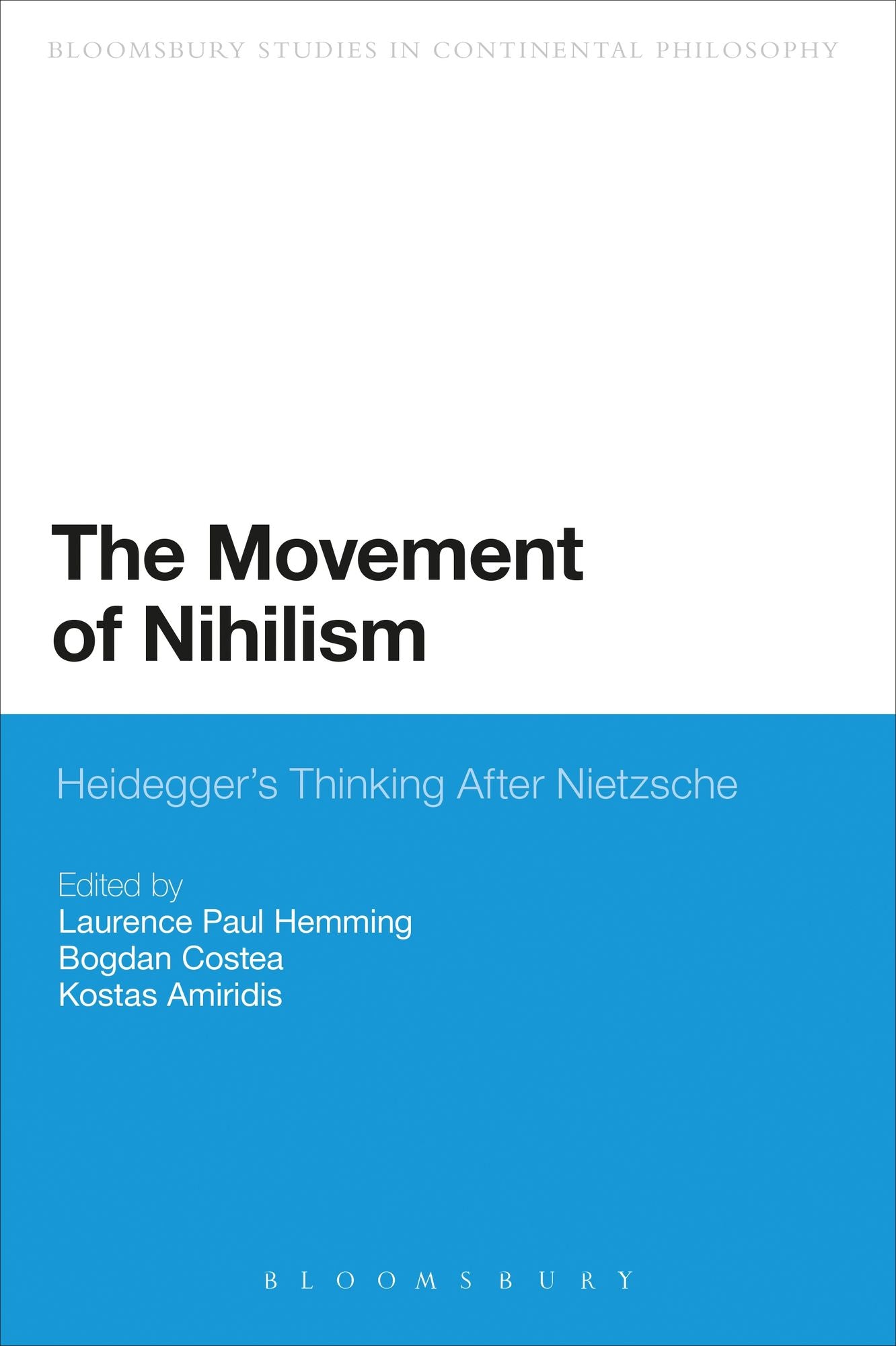 BloomsburyUK - The Movement of Nihilism: BloomsburyUK - Heidegger's Thinking After Nietzsche