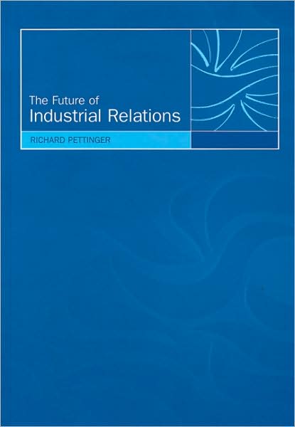 The Future of Industrial Relations