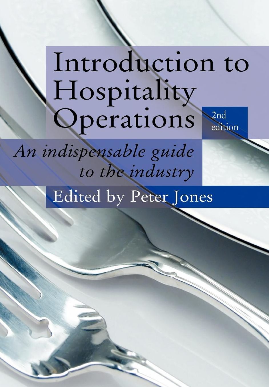 Introduction to Hospitality Operations: An Indispensible Guide to the Industry