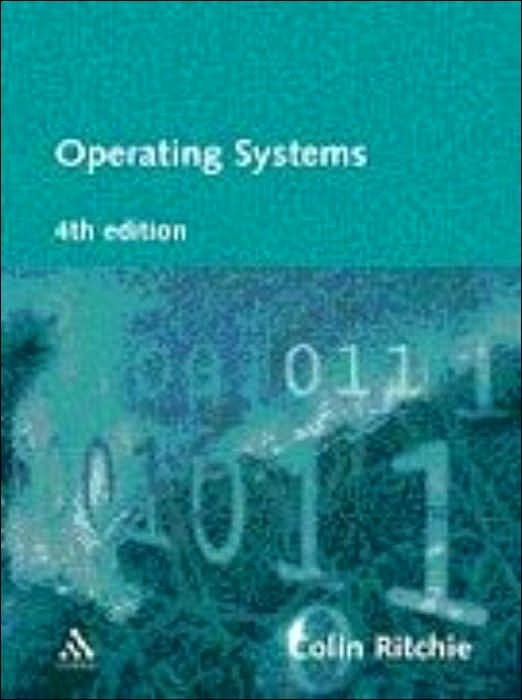 Operating Systems : Incorporating UNIX and Windows