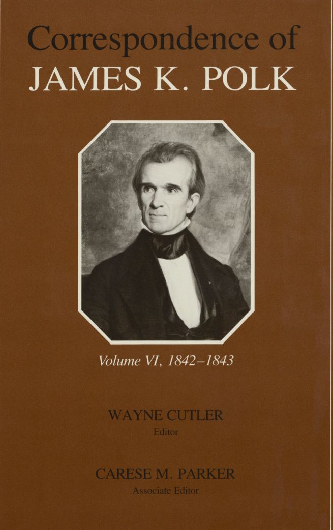 Corr James K Polk Vol 6: James K