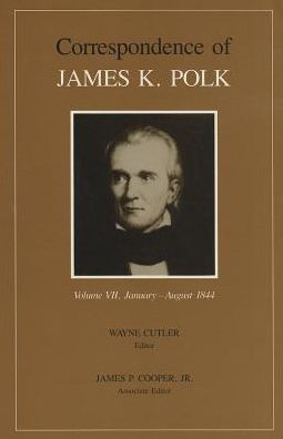 Corr James K Polk Vol 7: James K