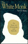 White Monk: An Essay on Dostoevsky and Melville