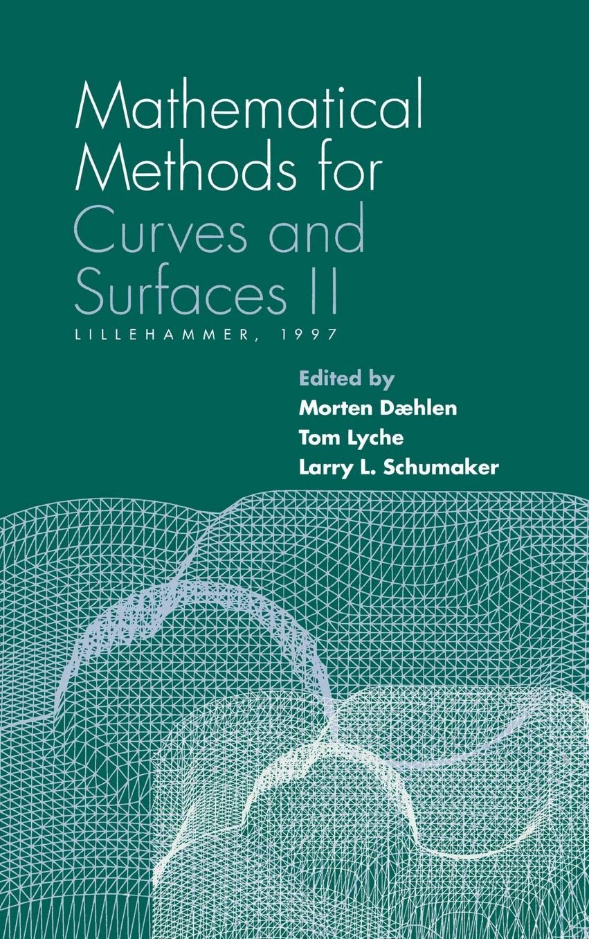 Mathematical Methods for Curves and Surfaces II: Lillehammer, 1997