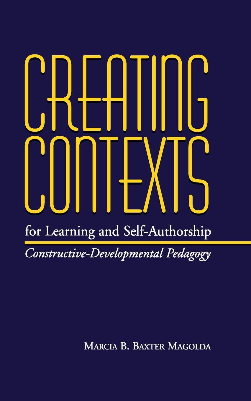 Creating Contexts for Learning and Self-Authorship