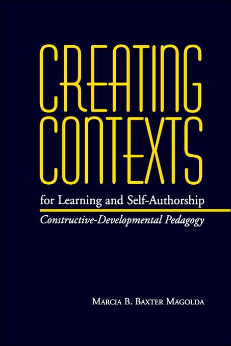 Creating Contexts For Learning And Self-Authorship