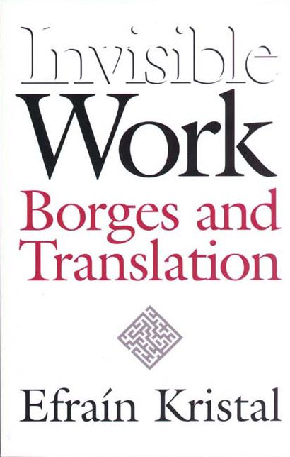 Invisible Work: Borges and Translation