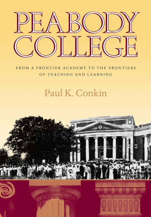 Peabody College: From a Frontier Academy to the Frontiers of Teaching and Learning