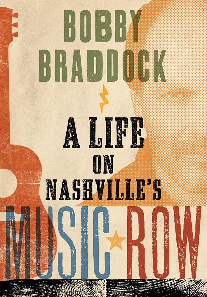 Bobby Braddock: A Life on Nashville's Music Row