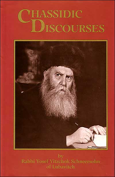 Chasidic Discourses: Rabbi Yosef Y. Schneersohn of Lubavitch