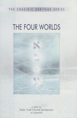 Four Worlds: A Letter by Rabbi Yosef Y. Schneersohn of Lubavitch