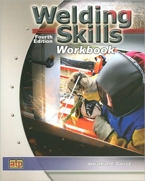 Welding Skills - Workbook to Accompany Moniz