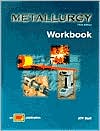 Metallurgy, Workbook