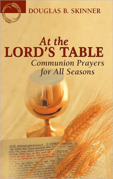 At the Lord?s Table: communion prayers for all seasons
