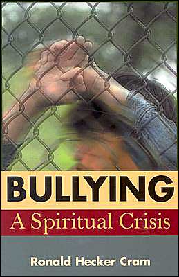 Bullying: A Spiritual Crisis