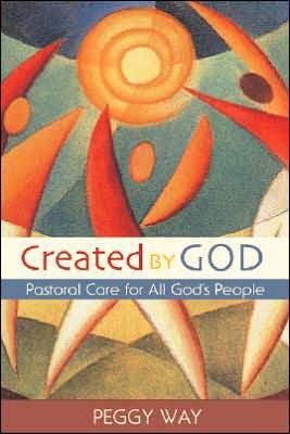 Created by God: Pastoral Care for All God's People