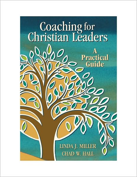Coaching for Christian leaders: a practical guide