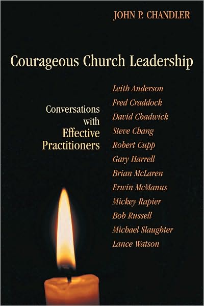 Courageous church leadership: conversations with effective practitioners