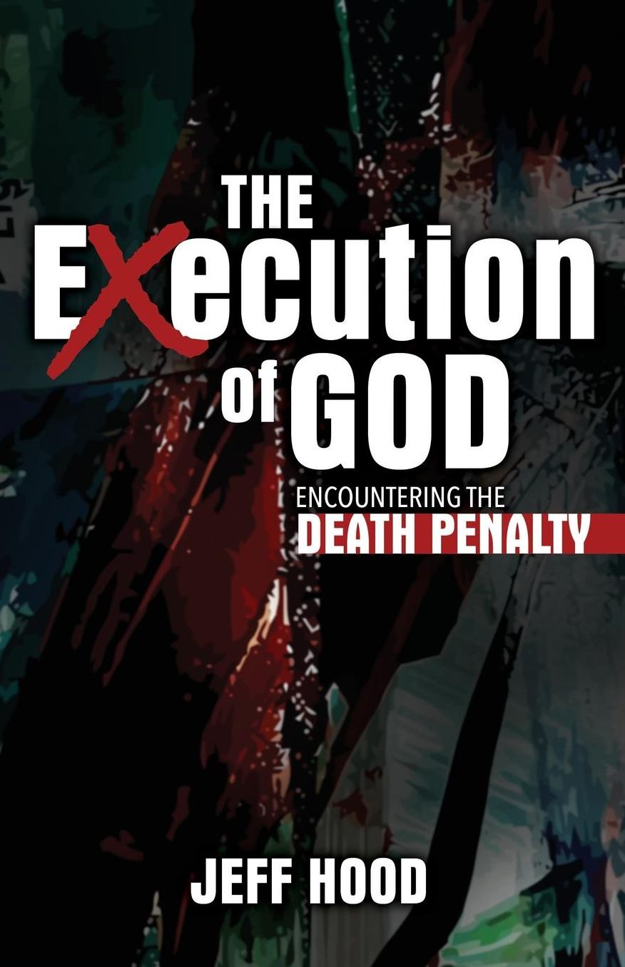 The Execution of God: Encountering the Death Penalty
