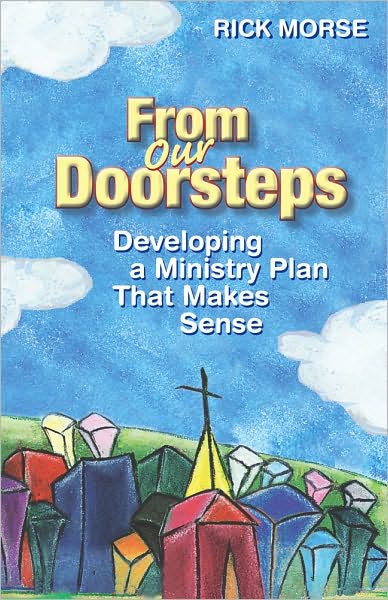 From Our Doorsteps: Developing a Ministry Plan that Makes Sense