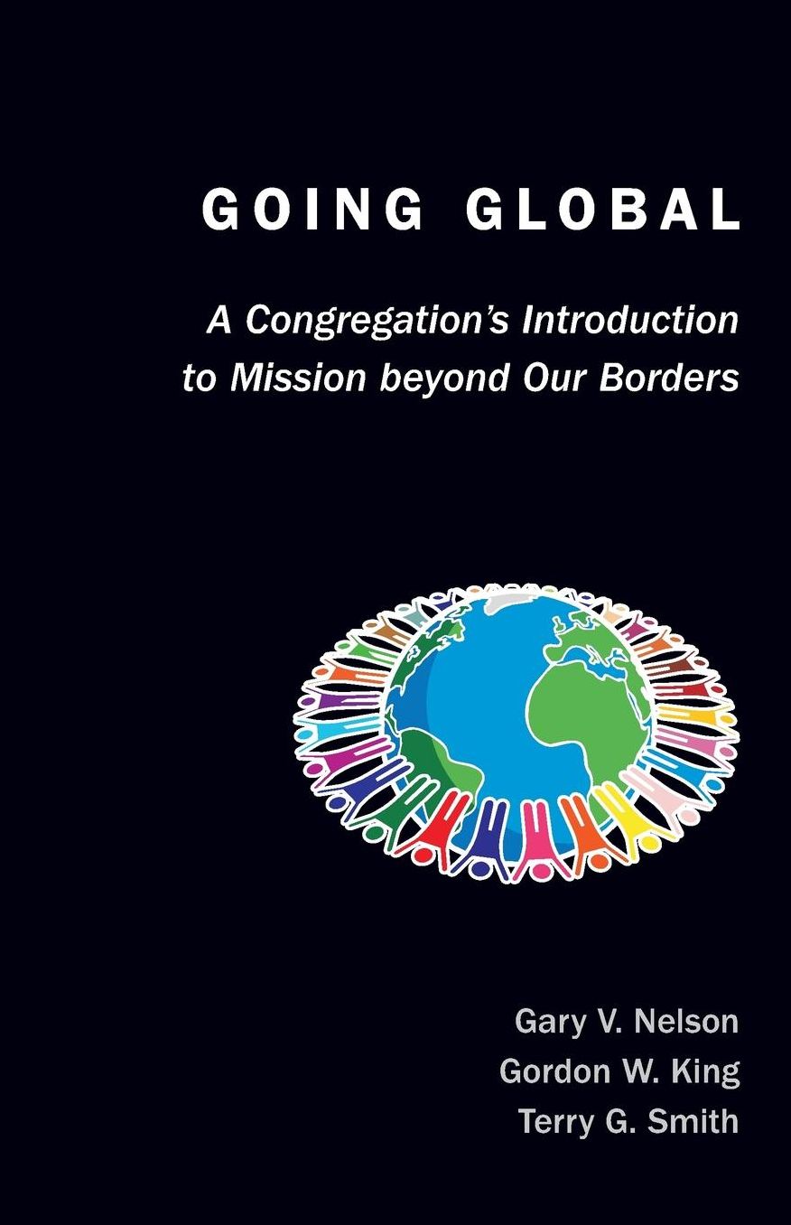 Going Global: A Congregation's Introduction to Mission Beyond Our Borders