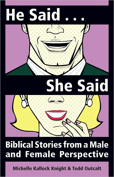 He Said... She Said: Biblical Stories from a Male and Female Perspective