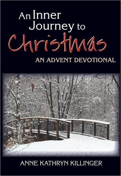 An Inner Journey to Christmas: An Advent Devotional