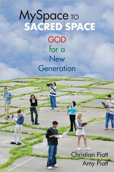 MySpace to Sacred Space: God for a New Generation
