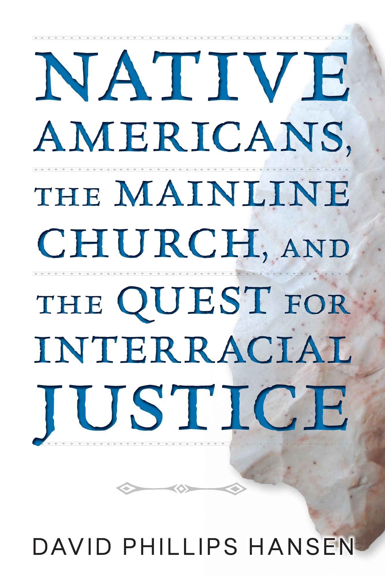 Native Americans, The Mainline Church, and the Quest for Interracial Justice