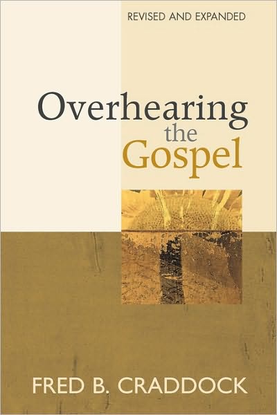 Overhearing the Gospel: Revised and Expanded Edition