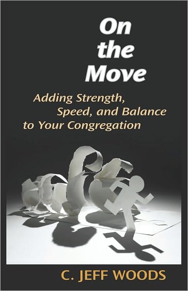 On the Move: Adding Strength and Speed to Your Congregation
