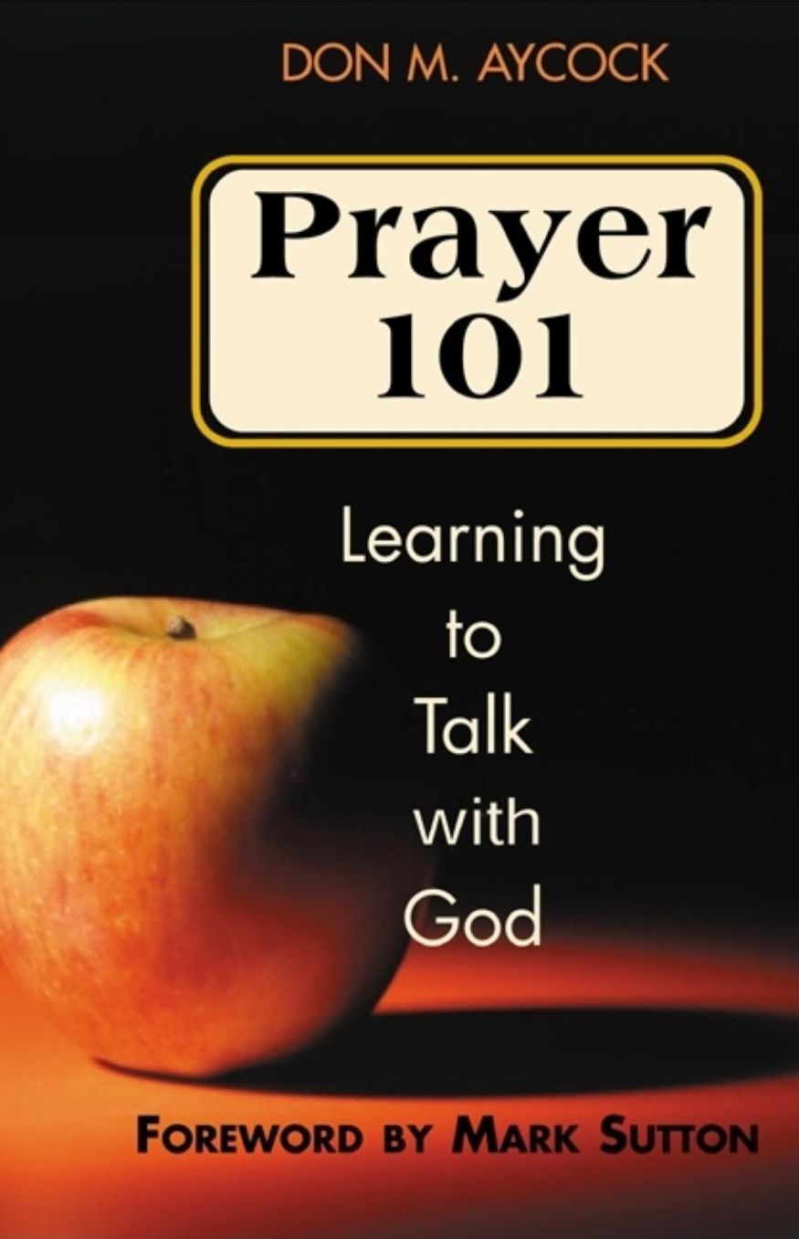 Prayer 101: Learning to Talk with God
