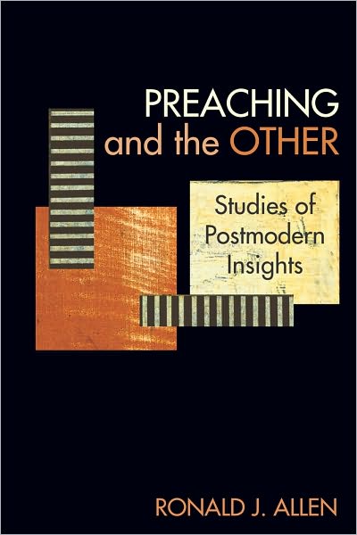 Preaching and the Other: Studies of Postmodern Insights