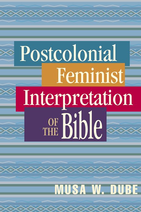 Postcolonial Feminist Interpretation of the Bible