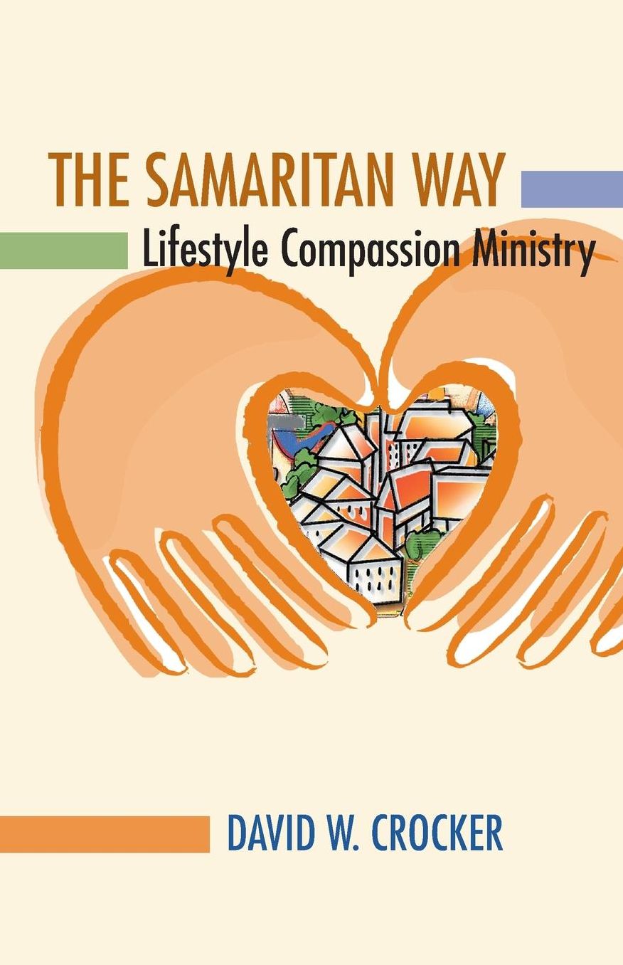 The Samaritan Way: Lifestyle Compassion Ministry