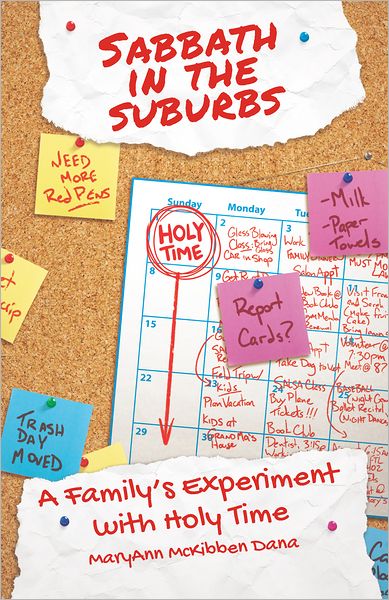 Sabbath in the Suburbs: A Family's Experiment with Holy Time