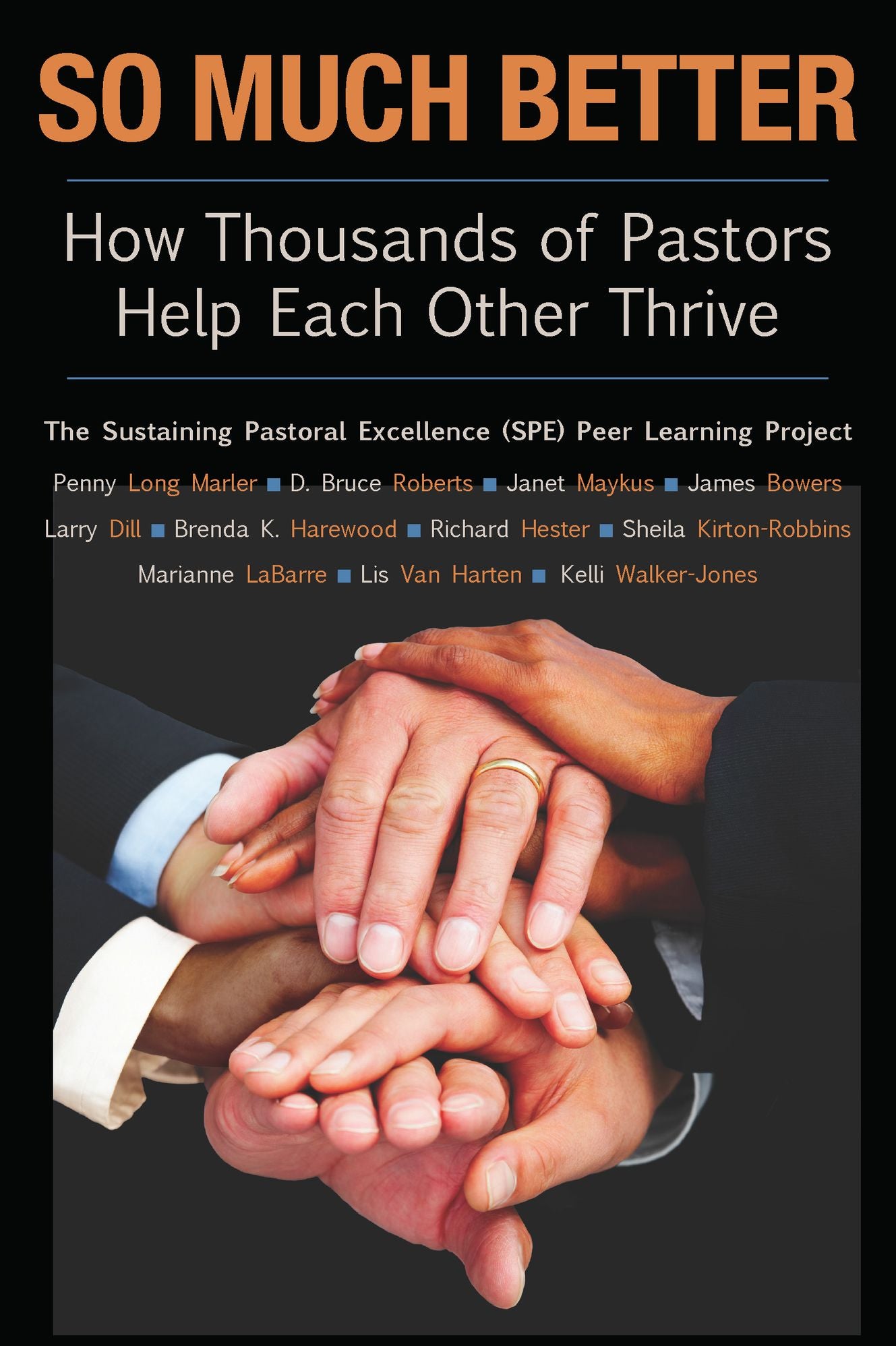 So Much Better: How Thousands of Pastors Help Each Other Thrive