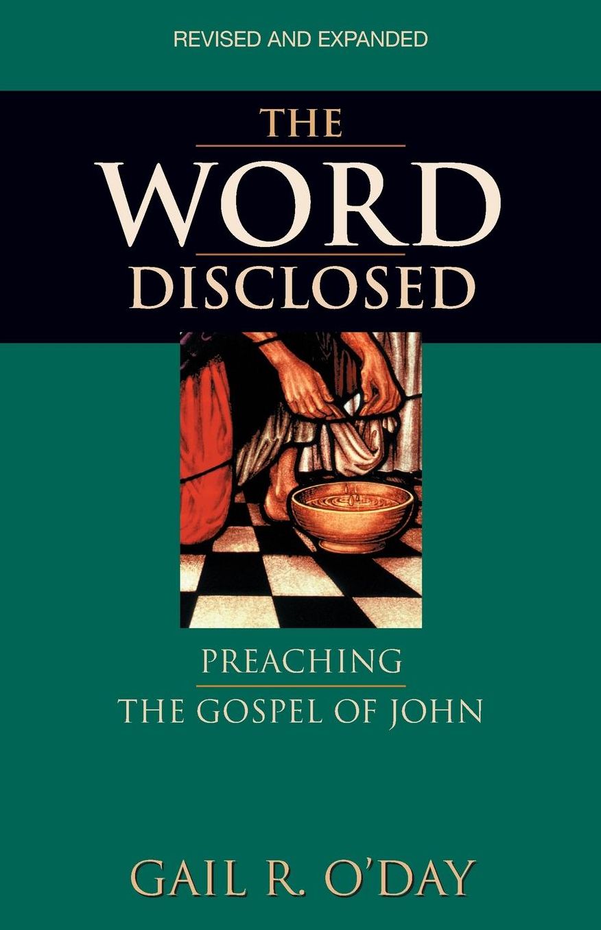 The Word Disclosed: Preaching the Gospel of John