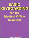 Basic Keyboarding for the Medical Office Assistant