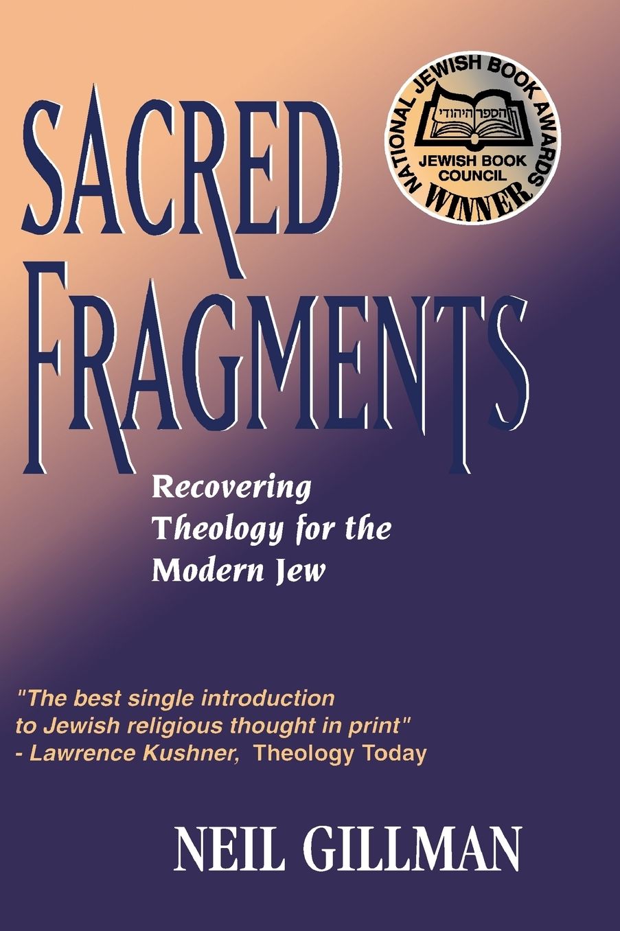 Sacred Fragments - Recovering Theology For The Modern Jew