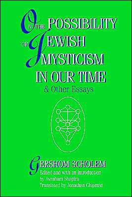 On The Possibility Of Jewish Mysticism In Our Time