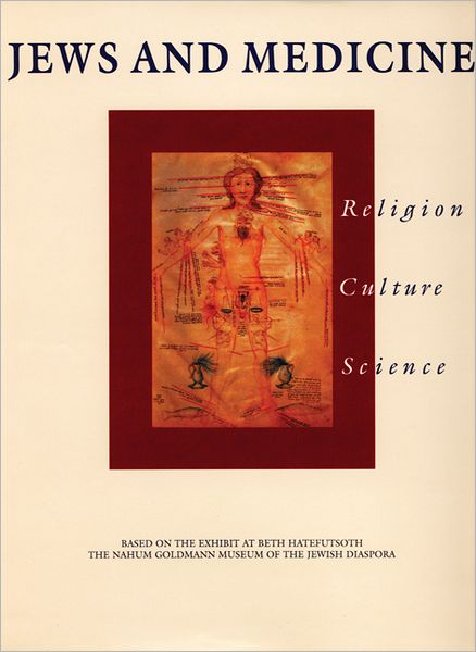 Jews and Medicine: Religion, Culture, Science