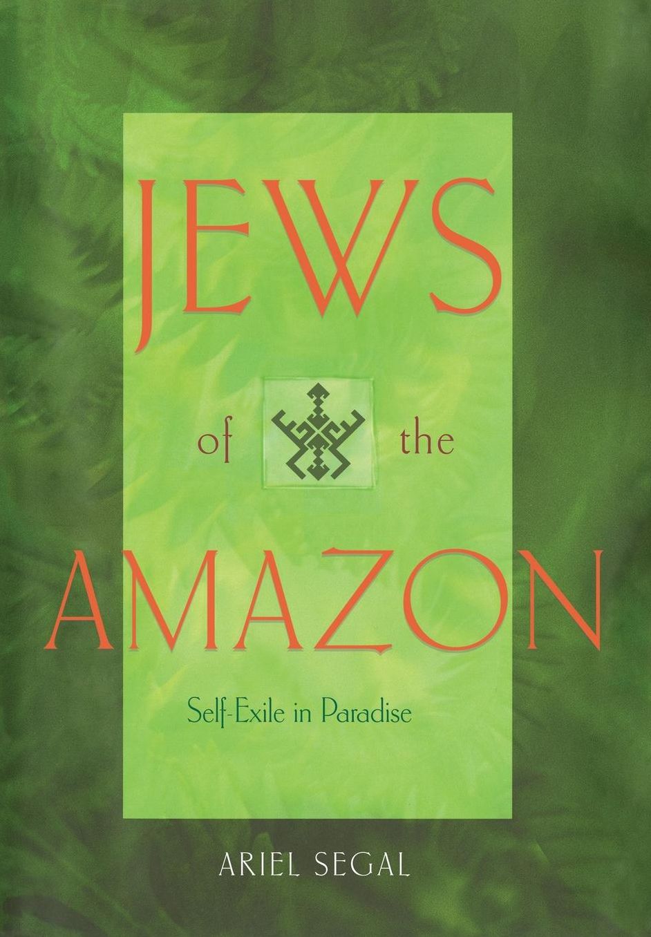 Jews of the Amazon: Self-Exile in Paradise