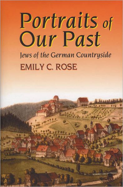 Portraits of Our Past: Jews of the German Countryside